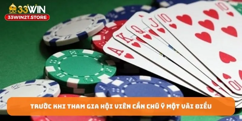 Trước khi tham gia hội viên cần chú ý một vài điều 