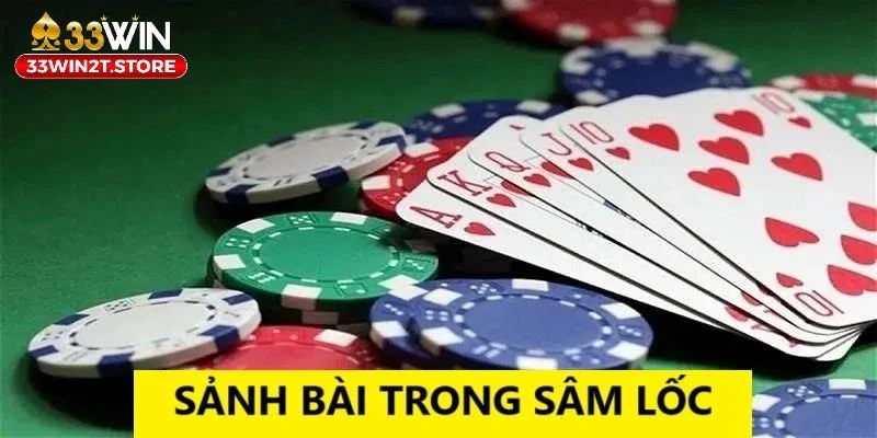 Sảnh bài sâm lốc là một thuật ngữ quan trọng cần ghi nhớ