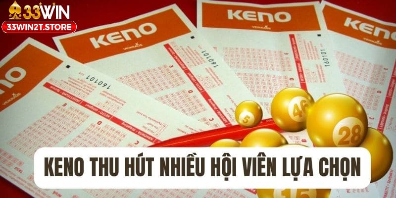 Keno thu hút nhiều hội viên lựa chọn dự thưởng